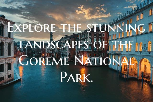 Explore the stunning landscapes of the Goreme Nati...