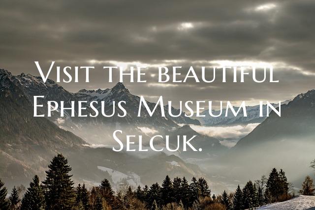 Visit the beautiful Ephesus Museum in Selcuk.